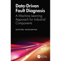 Data-Driven Fault Diagnosis: A Machine Learning Approach for Industrial Components - Hardcover