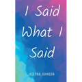 I Said What I Said - Paperback