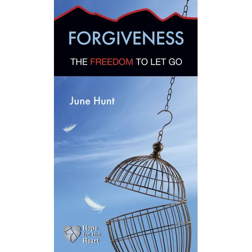 Forgiveness: The Freedom to Let Go - Paperback