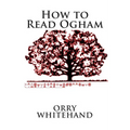 How to Read Ogham - Paperback