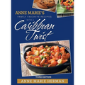 Anne Marie's Family Favorite Recipes with a Caribbean Twist 3rd edition - Hardcover