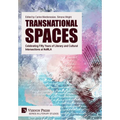 Transnational Spaces: Celebrating Fifty Years of Literary and Cultural Intersections at NeMLA - Hardcover