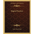 Magical Practices - Paperback