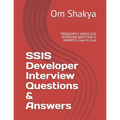 SSIS Developer Interview Questions & Answers: FREQUENTLY ASKED SSIS INTERVIEW QUESTION & ANSWERS, Learn & Earn - Paperback