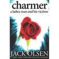 Charmer: A Ladies Man and His Victims - Paperback