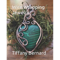 Wire Wrapping Jewelry: Step-by-Step Instructions to create a beautiful piece of wearable art featuring a heart shaped cabochon. "The Elle Pen - Paperback