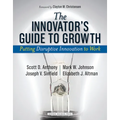 The Innovator's Guide to Growth: Putting Disruptive Innovation to Work - Hardcover