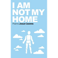 I Am Not My Home - Paperback