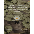 How to Focus More on Yourself: Workbook - Paperback