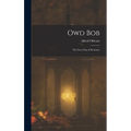 Owd Bob: The Grey Dog of Kenmuir - Hardcover