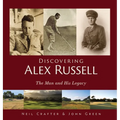 Discovering Alex Russell: The Man and His Legacy - Hardcover