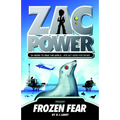 Zac Power #4: Frozen Fear: 24 Hours to Save the World ... and Get Home for Dinner - Paperback