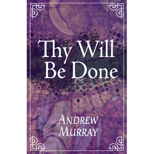 Thy Will Be Done - Paperback
