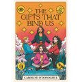 The Gifts That Bind Us - Paperback