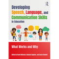 Developing Speech, Language, and Communication Skills in Education: What Works and Why - Paperback