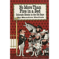 No More Than Five in a Bed: Colorado Hotels in the Old Days - Paperback