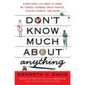 Don't Know Much About(r) Anything: Everything You Need to Know But Never Learned about People, Places, Events, and More! - Paperback