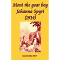 Moni the goat boy Johanna Spyri (1914) - Paperback