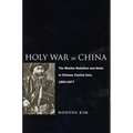 Holy War in China: The Muslim Rebellion and State in Chinese Central Asia, 1864-1877 - Paperback