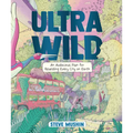 Ultrawild: An Audacious Plan for Rewilding Every City on Earth - Paperback