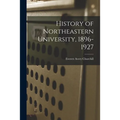 History of Northeastern University, 1896-1927 - Paperback