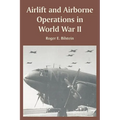 Airlift and Airborne Operations in World War II - Paperback