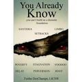 You Already Know: You Can't Build On A Demonic Foundation - Paperback