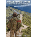 A Warrior's Path: Lessons In Leadership - Paperback