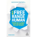 Be a Free Range Human: Escape the 9-5, Create a Life You Love and Still Pay the Bills - Paperback