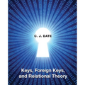 Keys, Foreign Keys, and Relational Theory - Paperback