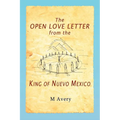 The Open Love Letter from the King of Nuevo Mexico - Paperback