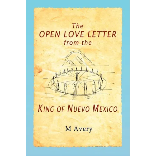 The Open Love Letter from the King of Nuevo Mexico - Paperback