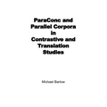 ParaConc and Parallel Corpora in Contrastive and Translation Studies - Paperback