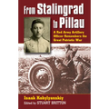 From Stalingrad to Pillau: A Red Army Artillery Officer Remembers the Great Patriotic War - Hardcover