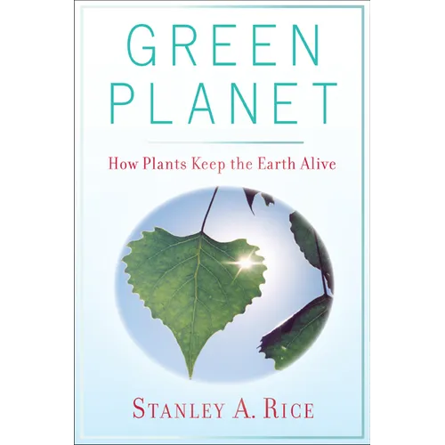 Green Planet: How Plants Keep the Earth Alive - Paperback