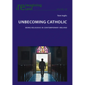 Unbecoming Catholic: Being Religious in Contemporary Ireland - Paperback