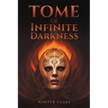 Tome of Infinite Darkness - Paperback
