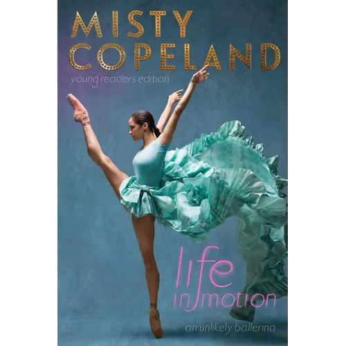 Life in Motion: An Unlikely Ballerina - Hardcover