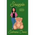 Snuggle: A Demon Teddy Bear Romance - Paperback