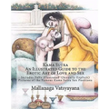 Kama Sutra: An Illustrated Guide to the Erotic Art of Love and Sex: Kama Sutra Sex Positions Pictures - Paperback