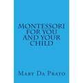 Montessori for You and Your Child - Paperback