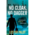 No Cloak, No Dagger: A Professor's Secret Life Inside the CIA - Hardcover