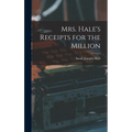 Mrs. Hale's Receipts for the Million - Hardcover