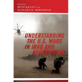 Understanding the U.S. Wars in Iraq and Afghanistan - Paperback
