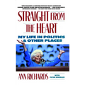 Straight from the Heart: My Life in Politics and Other Places - Paperback