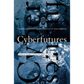 Cyberfutures: Culture and Politics on the Information Superhighway - Paperback
