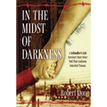 In The Midst of Darkness - Hardcover