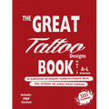 The Great Tattoo Book Vol 1. A-L Ultimate Tattoo Design resource: the book you always wanted to have... and you can always use - Paperback