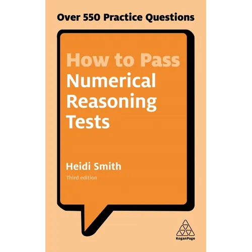 How to Pass Numerical Reasoning Tests: Over 550 Practice Questions - Paperback