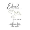 Echoed: if I write loud enough, will you hear me? - Paperback